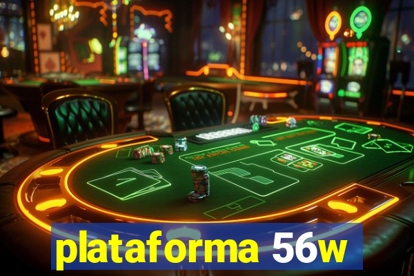 plataforma 56w